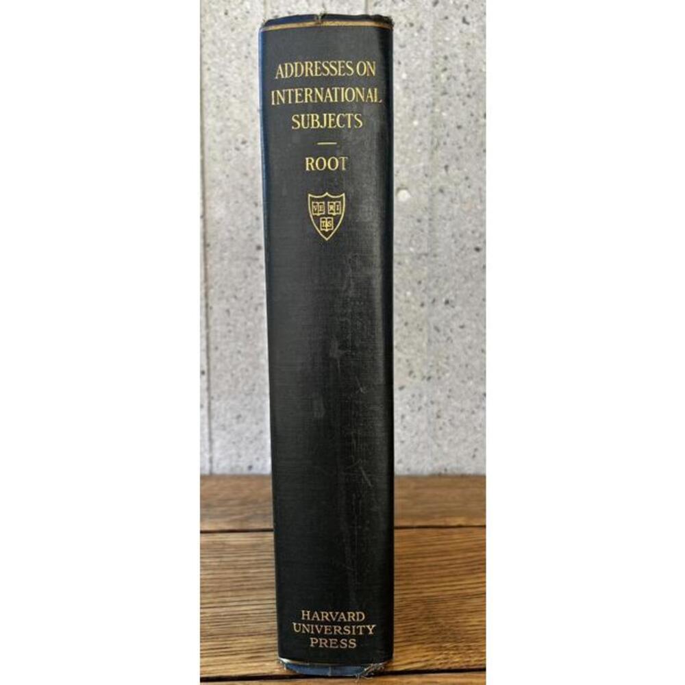 Addresses on International Subjects Elihu Root Antique Book 1916 Harvard WW1